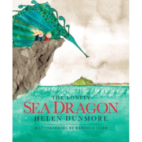 The Lonely Sea Dragon - Helen Dunmore