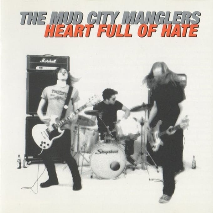 Mud City Manglers - Heart Full Of Hate (LP)