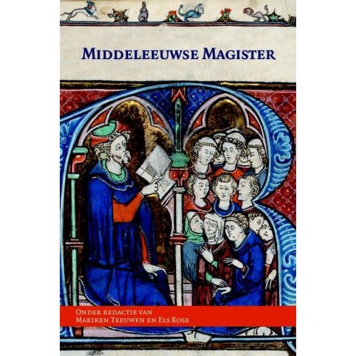 Middeleeuwse Magister - Middeleeuwse Studies En Bronnen