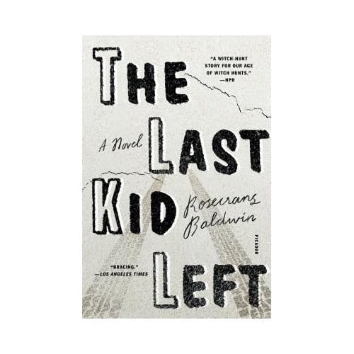 The Last Kid Left - Rosecrans Baldwin