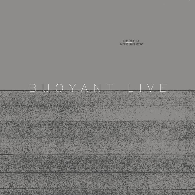 Dirk Serries & Rutger Zuyd - Buoyant Live (LP) (Limited Edition)