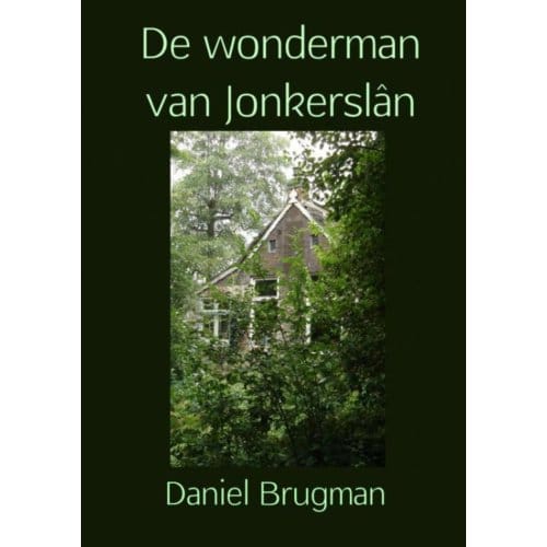 De Wonderman Van Jonkerslân - Daniel Brugman