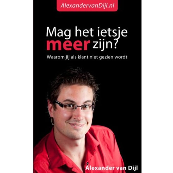Mag Het Ietsje Meer Zijn? - Alexander van Dijl
