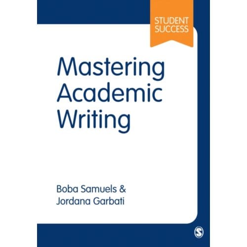 Mastering Academic Writing - Samuels