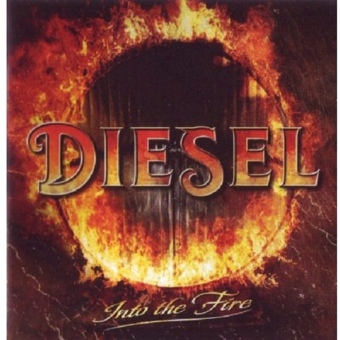 Into The Fire - Diesel
