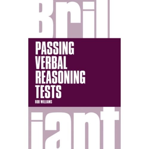 Brilliant Passing Verbal Reasoning Tests - Brilliant Business - Rob Williams