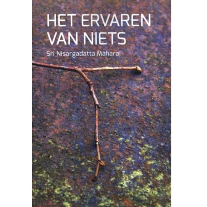 Het Ervaren Van Niets - Sri Nisargadatta Maharaj