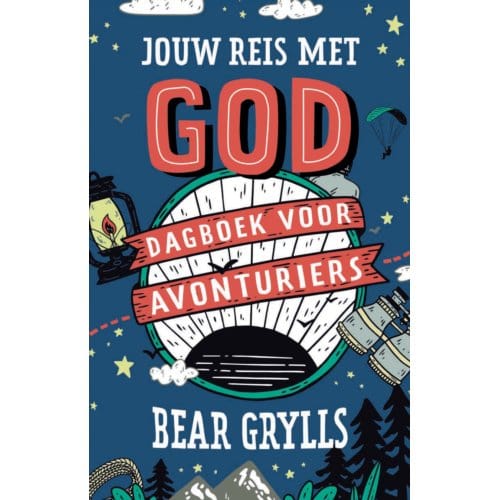 Jouw Reis Met God - Bear Grylls