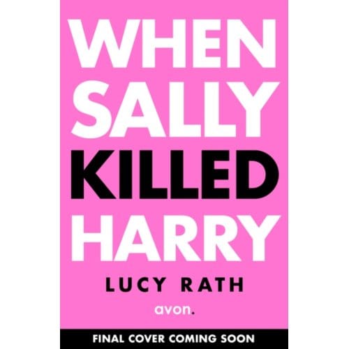 When Sally Killed Harry - Lucy Roth