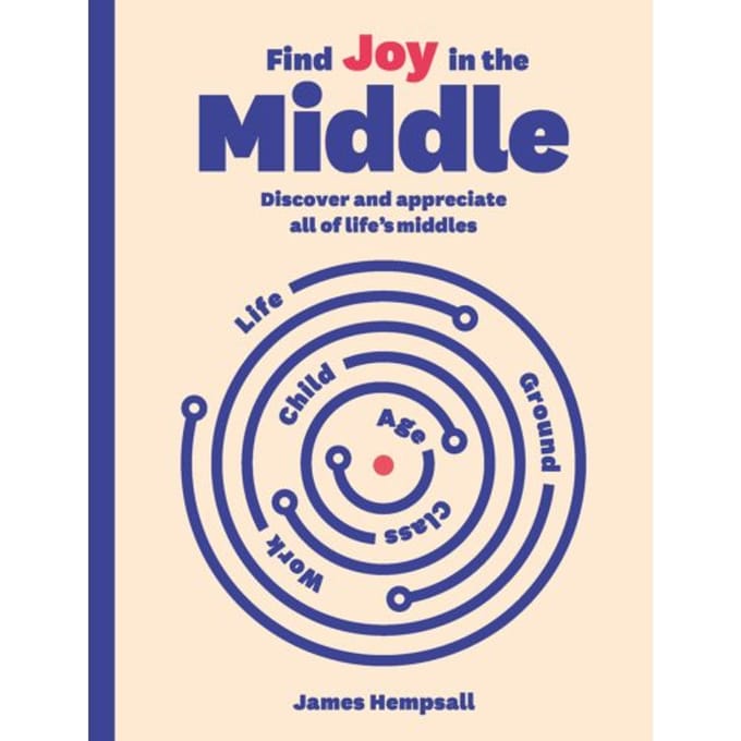 Find Joy In The Middle - James Hempsall