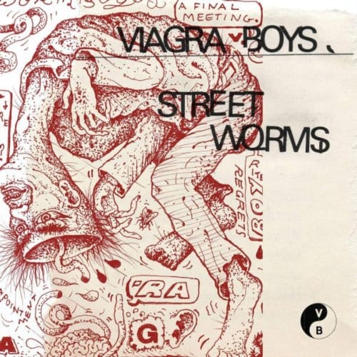 Street Worms - Viagra Boys