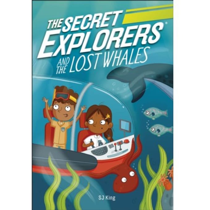 The Secret Explorers And The Lost Whales - The Secret Explorers - SJ King