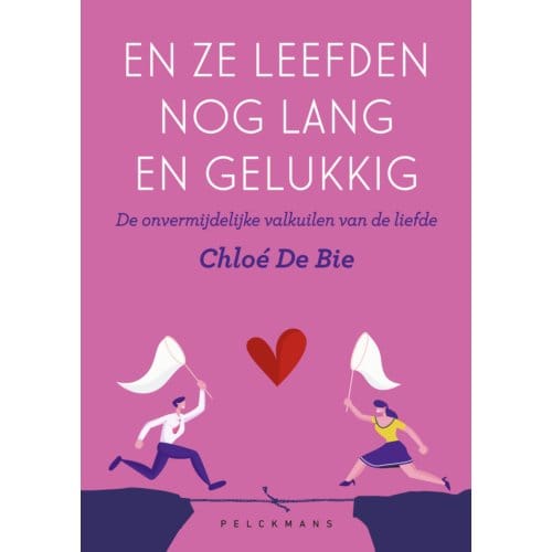 En Ze Leefden Nog Lang En Gelukkig - Pelkmans - Chloé De Bie