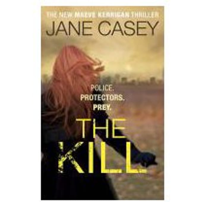 The Kill - Jane Casey