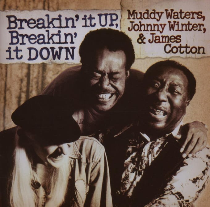 Breakin' It Up, Breakin' It Down - Waters, Muddy, Johnny Winter & J