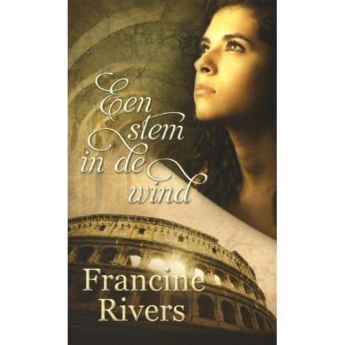 Een Stem In De Wind - Francine Rivers