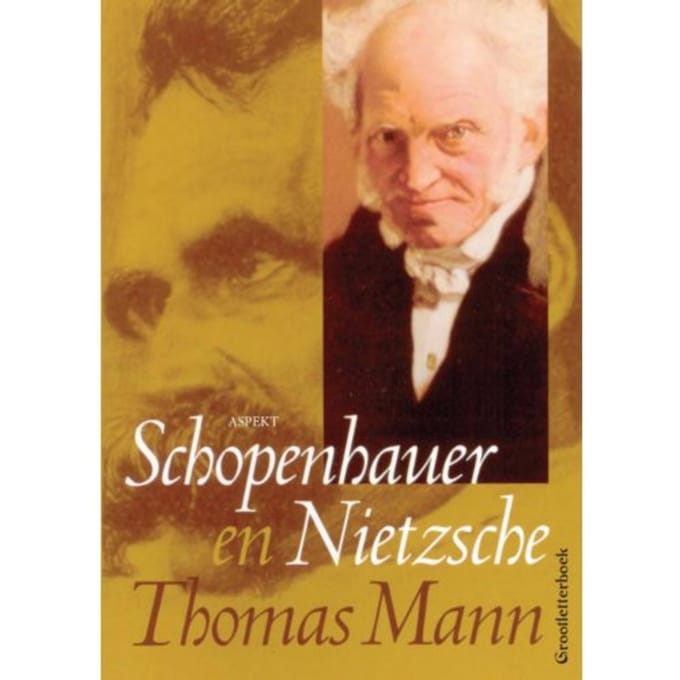 Schopenhauer En Nietzsche - Thomas Mann