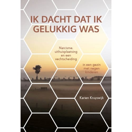Ik Dacht Dat Ik Gelukkig Was - Karien Kruyswijk