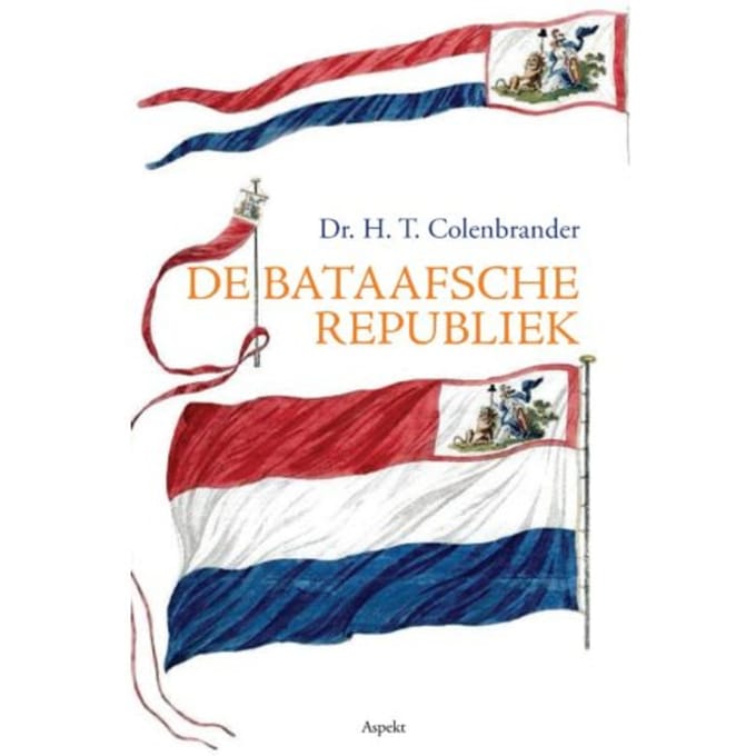 De Bataafsche Republiek - H.T. Colenbrander