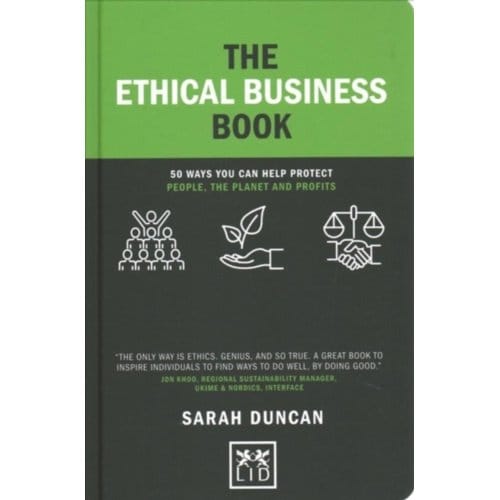 The Ethical Business Book - Concise Advice - Sarah Duncan