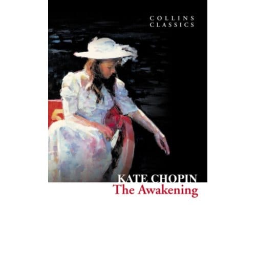 The Awakening - Collins Classics - Kate Chopin
