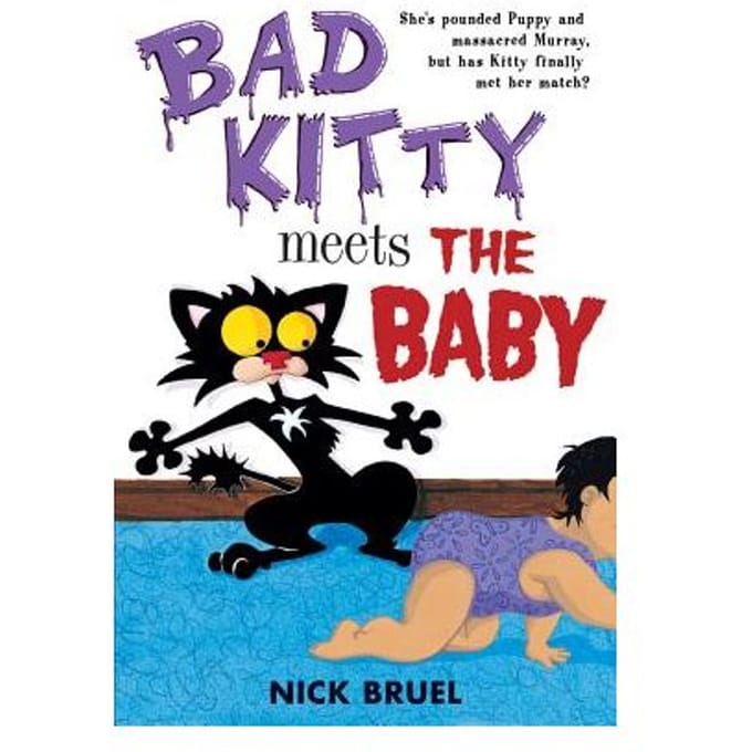Bad Kitty Meets The Baby - NICK BRUEL