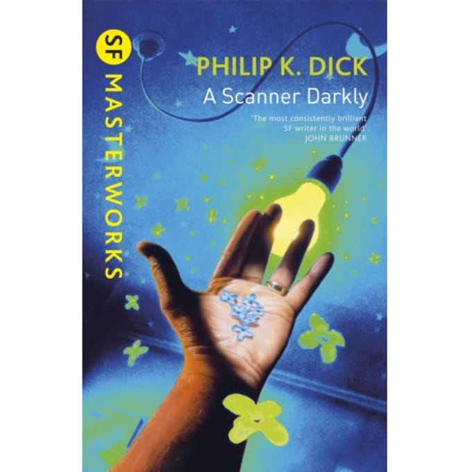 A Scanner Darkly - S.F. Masterworks - Philip K Dick