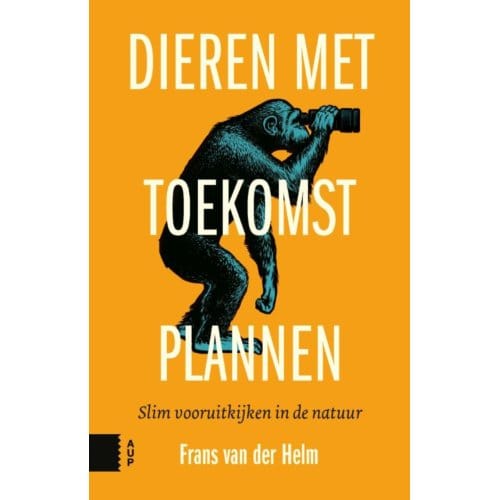 Dieren Met Toekomstplannen - Frans van der Helm