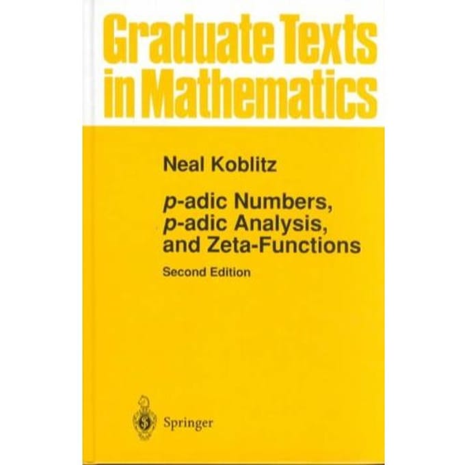 P-Adic Numbers, P-Adic Analysis, And Zeta-Functions - Koblitz, Neal
