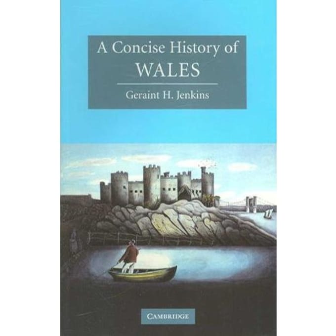 A Concise History Of Wales - Jenkins, Geraint H. (University