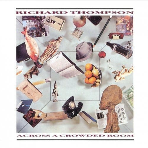 Across A Crowded Room - Richard Thompson