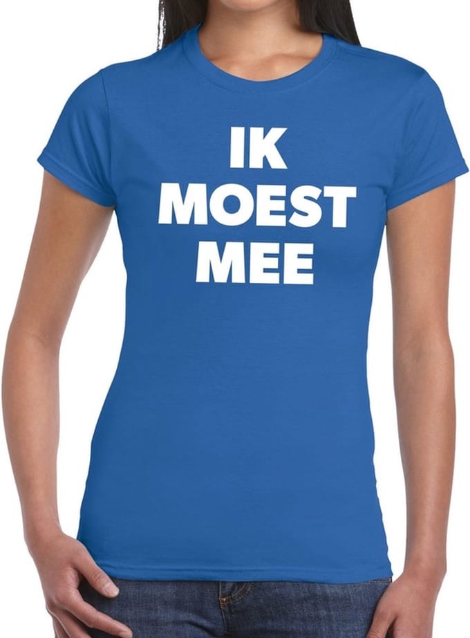 Ik moest mee t-shirt blauw voor dames S