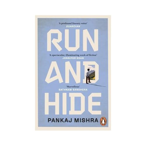 Run And Hide - Pankaj Mishra