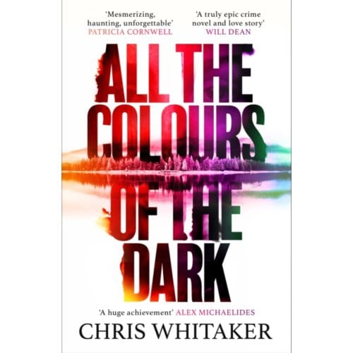 All The Colours Of The Dark - Chris Whitaker