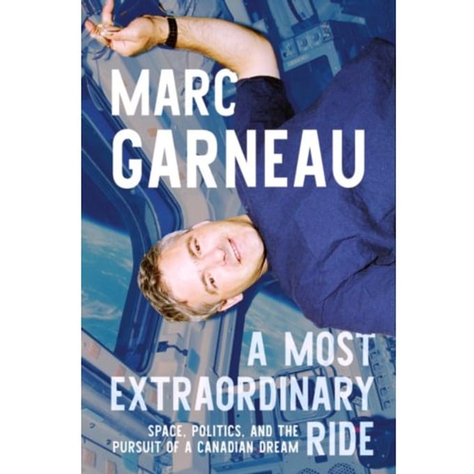 A Most Extraordinary Ride - Garneau, Marc