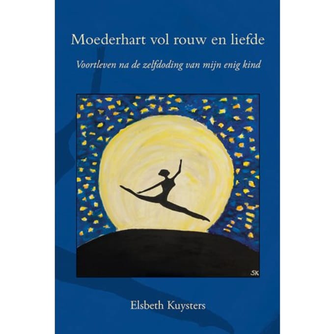 Moederhart Vol Rouw En Liefde - Elsbeth Kuysters