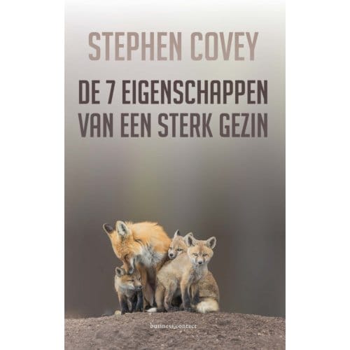De Zeven Eigenschappen Van Een Sterk Gezin - Stephen R. Covey