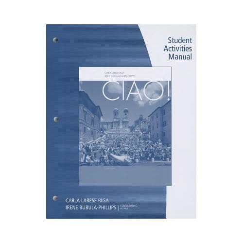 Student Activity Manual For Riga/Phillips' Ciao!, 8th - Carla (Santa Clara University) R