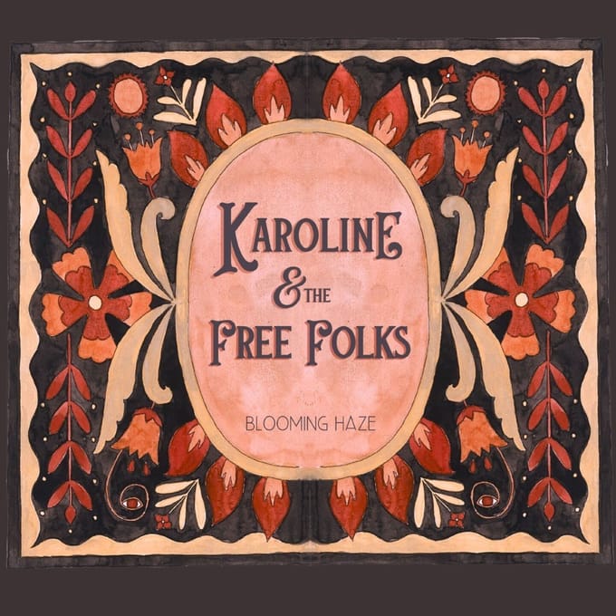 Karoline & The Free Folks - Blooming Haze (CD)