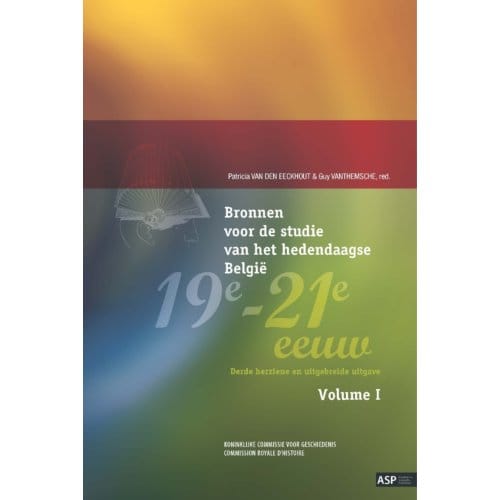 Bronnen Voor De Studie Van Het Hedendaagse België 19e-21e Eeuw - Guy Vanthemsche