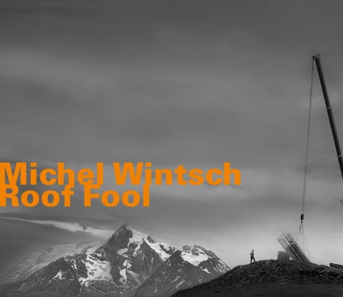 Michel Wintsch - Roof Fool (CD)