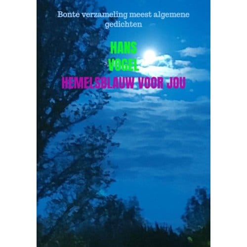 Hemelsblauw Voor Jou - Hans Vogel
