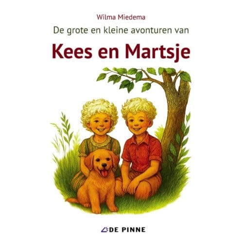 De Grote En Kleine Avonturen Van Kees En Martsje - Wilma Miedema