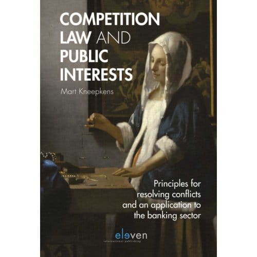 Competition Law And Public Interests - C.M.H.M. Kneepkens
