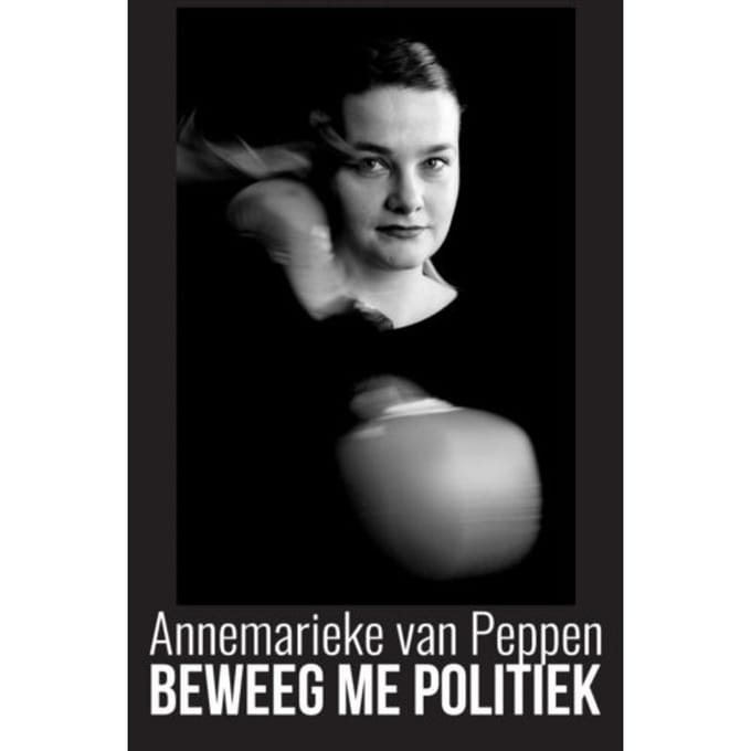 Beweeg Me Politiek - Annemarieke Van Peppen