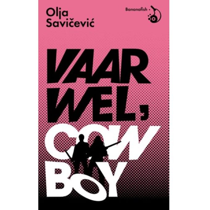 Vaarwel, Cowboy - Olja Savicevic