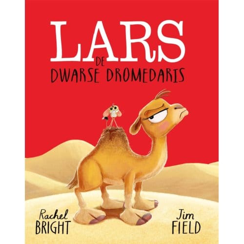 Lars De Dwarse Dromedaris - Rachel Bright