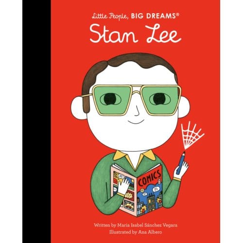 Stan Lee - Little People, Big Dreams - Maria Isabel Sanchez Vegara