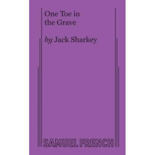 One Toe In The Grave - Jack Sharkey