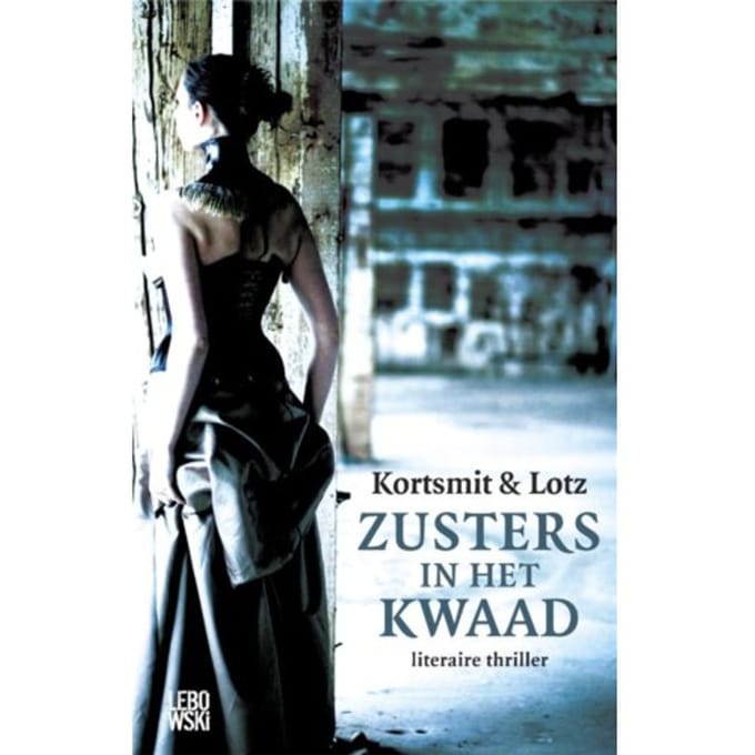Zusters In Het Kwaad - Kortsmit & Lotz